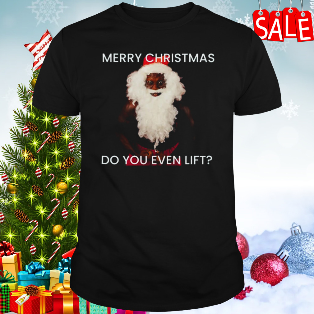 Lift Meme For Christmas shirt