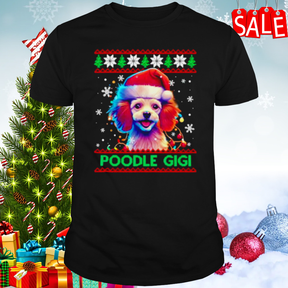 Poodle Gigi Santa Hat Grandma Poodle Lover Ugly Christmas shirt