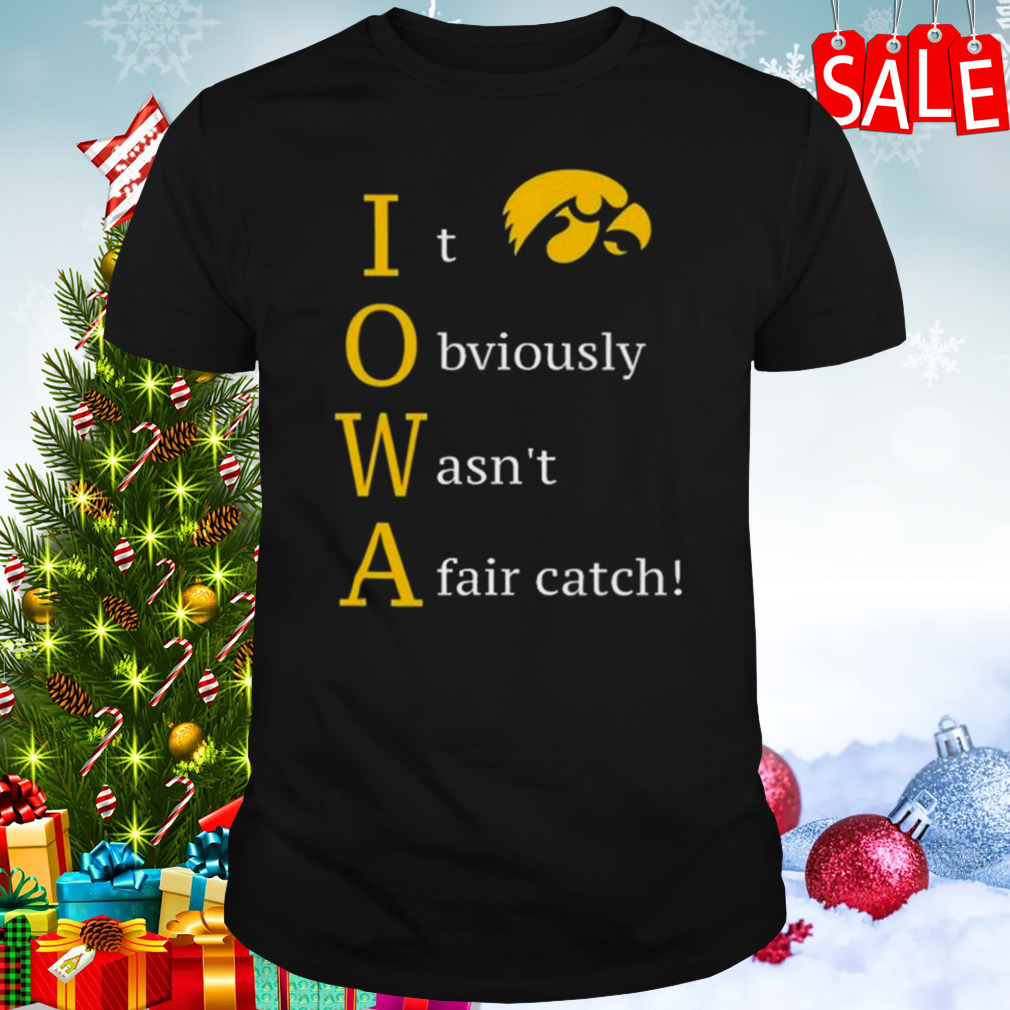 Ryan Donahue It Obviously Wasn’t A Fair Catch T-shirt