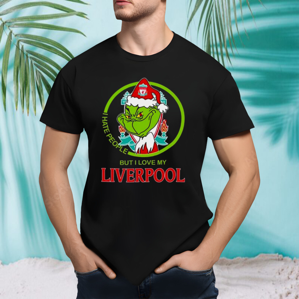 The Grinch I Hate People But I Love My Liverpool T-shirt