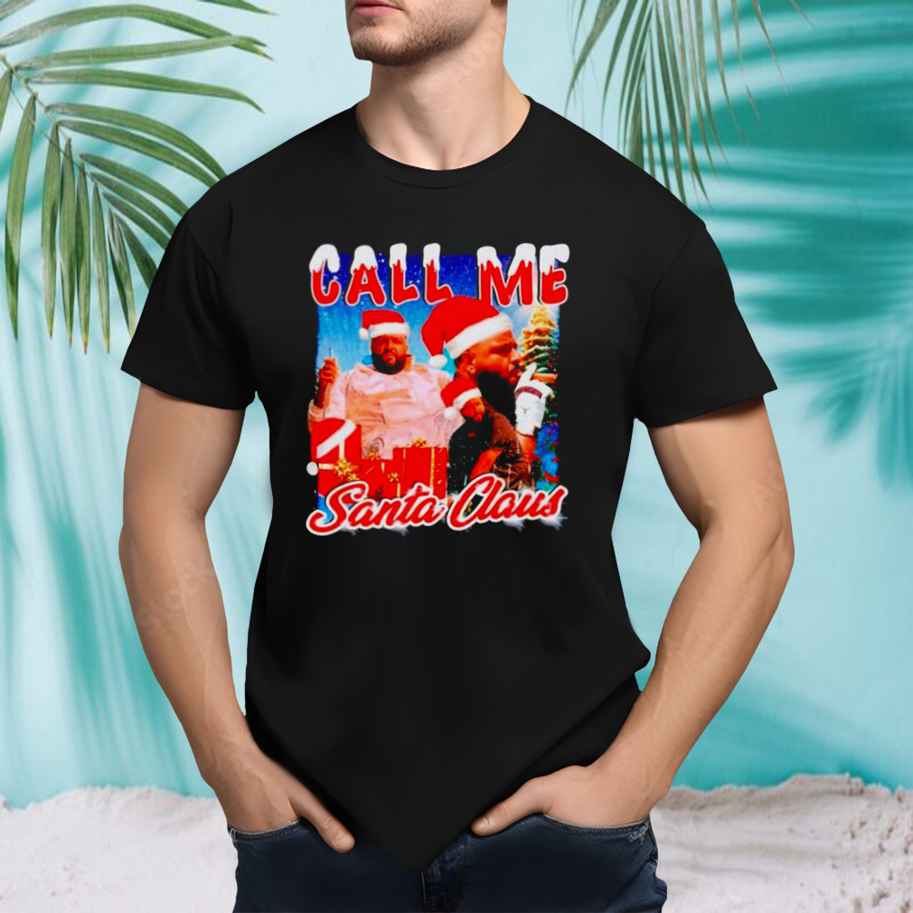 Dj Khaled Call me Santa claus shirt