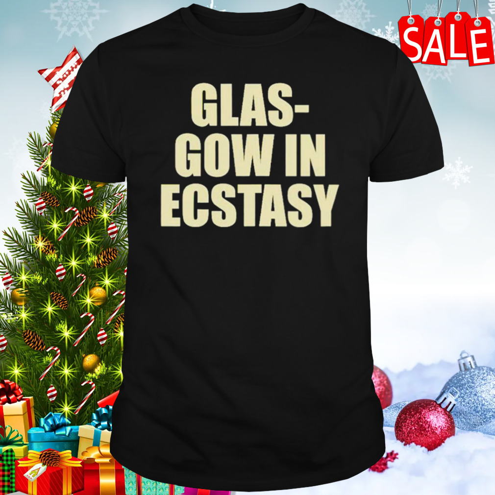 Glas-gow in ecstasy shirt