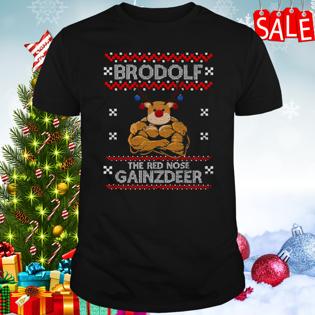 Brodolf The Red Nose Gainzdeer Christmas Holiday shirt