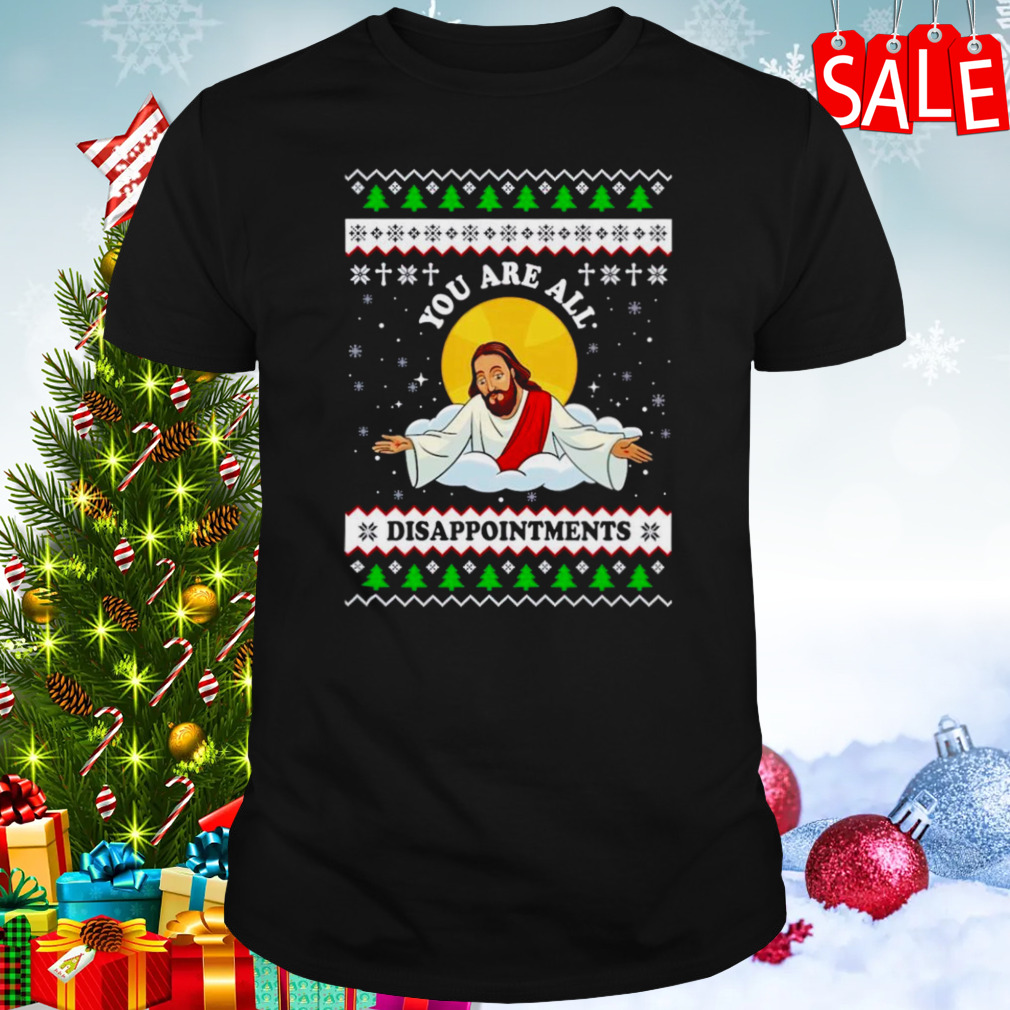 Christian you are all disappointments Ugly Christmas shirt