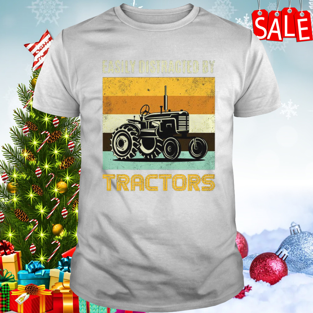 Easily Distracted By Tractors Funny Vintage Farmers shirt