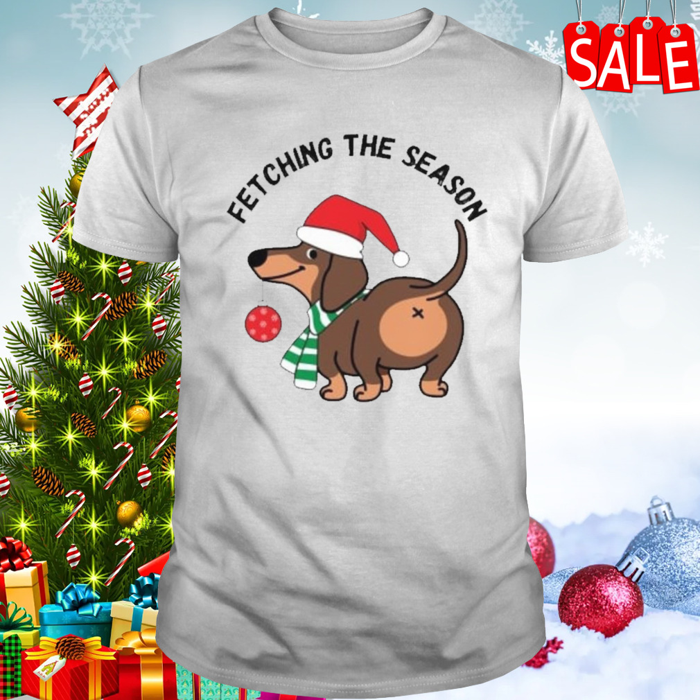 Fetching the season Christmas dog humor shirt