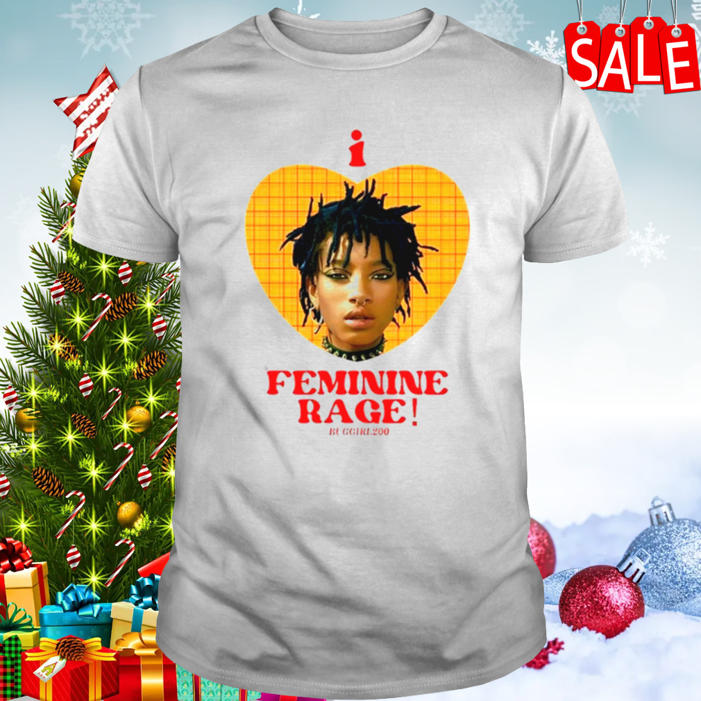 I Love Willow’s Feminine Rage T-shirt