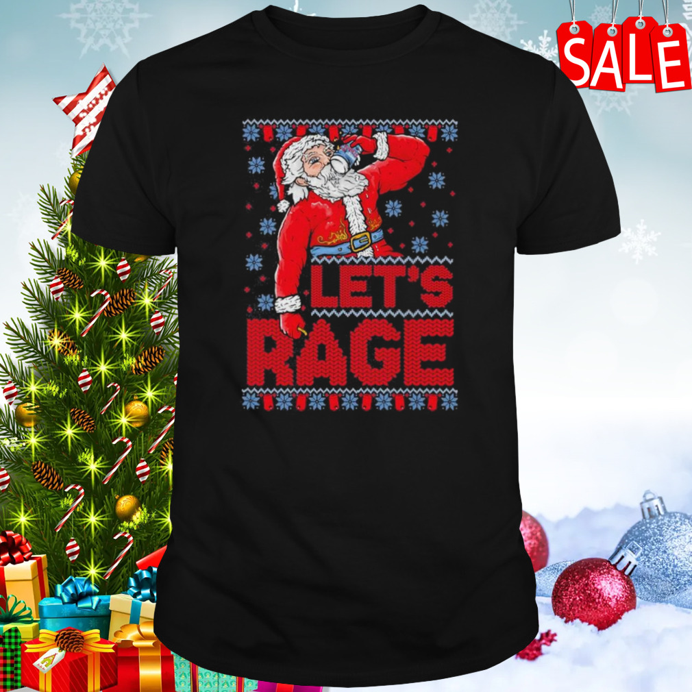 let’s rage Ugly merry Christmas 2024 shirt