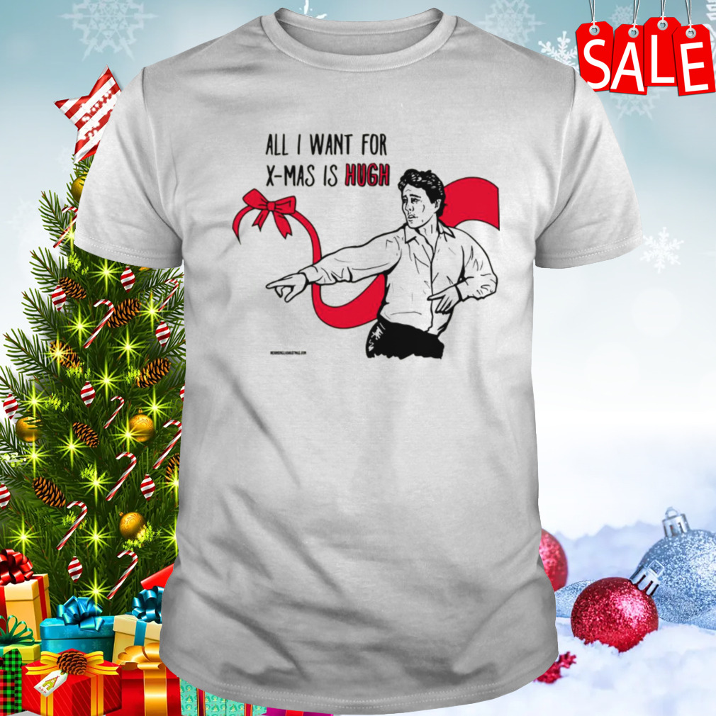 All I Want For X-Mas Is Hugh Grant shirt