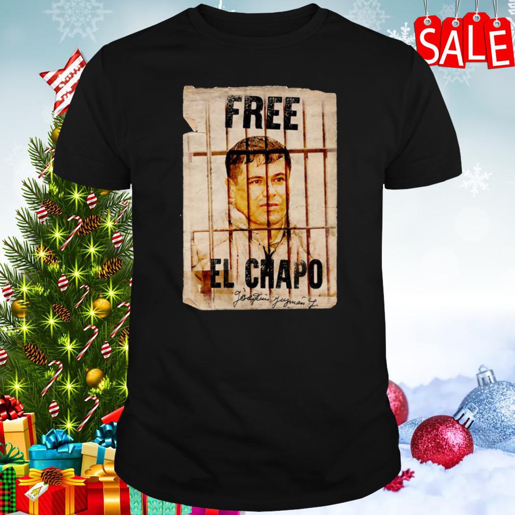 Free El Chapo shirt