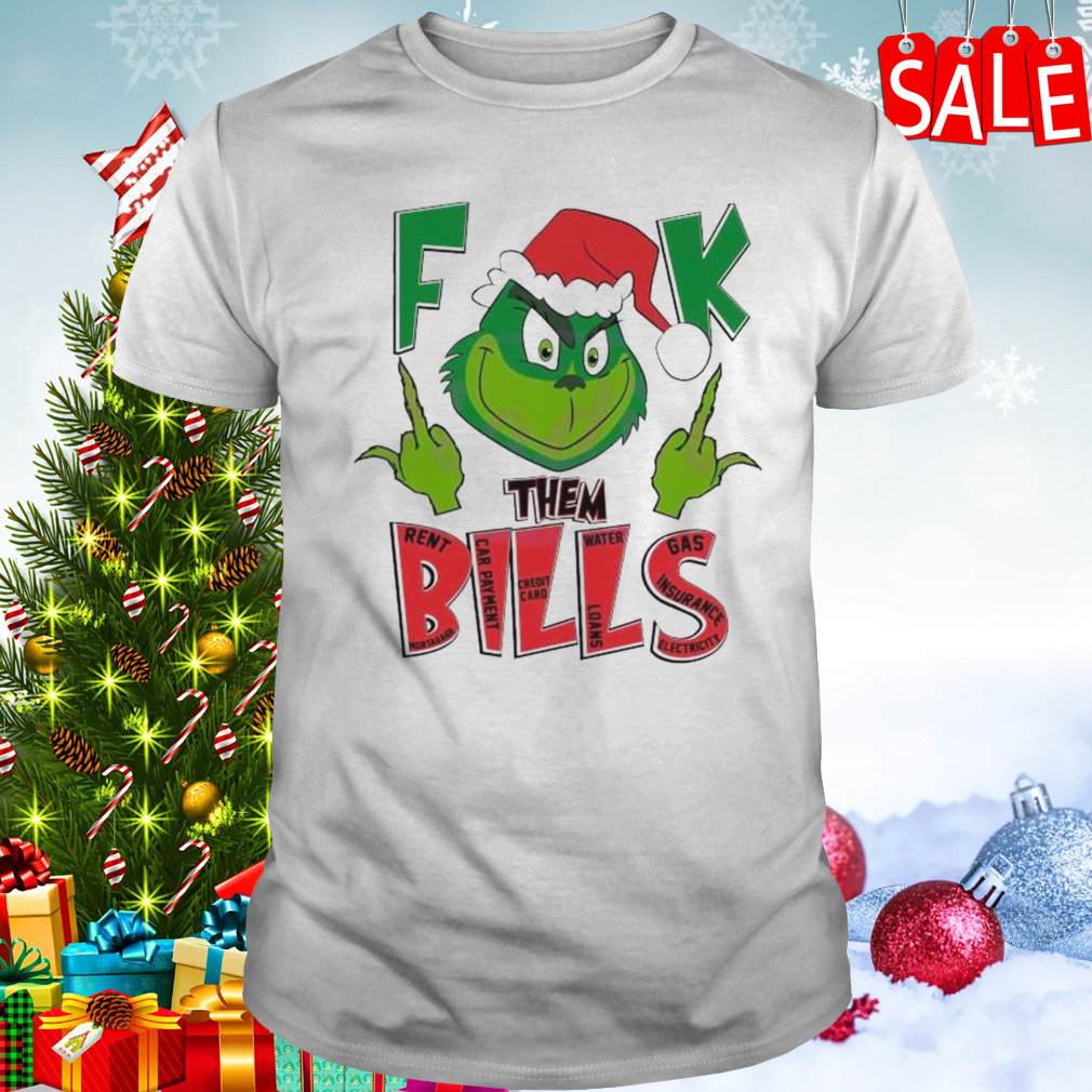 Santa Grinch Merry Grinchmas Fuck Them Bills Christmas T-shirt