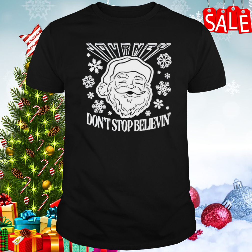 Santa claus don’t stop believin Christmas shirt