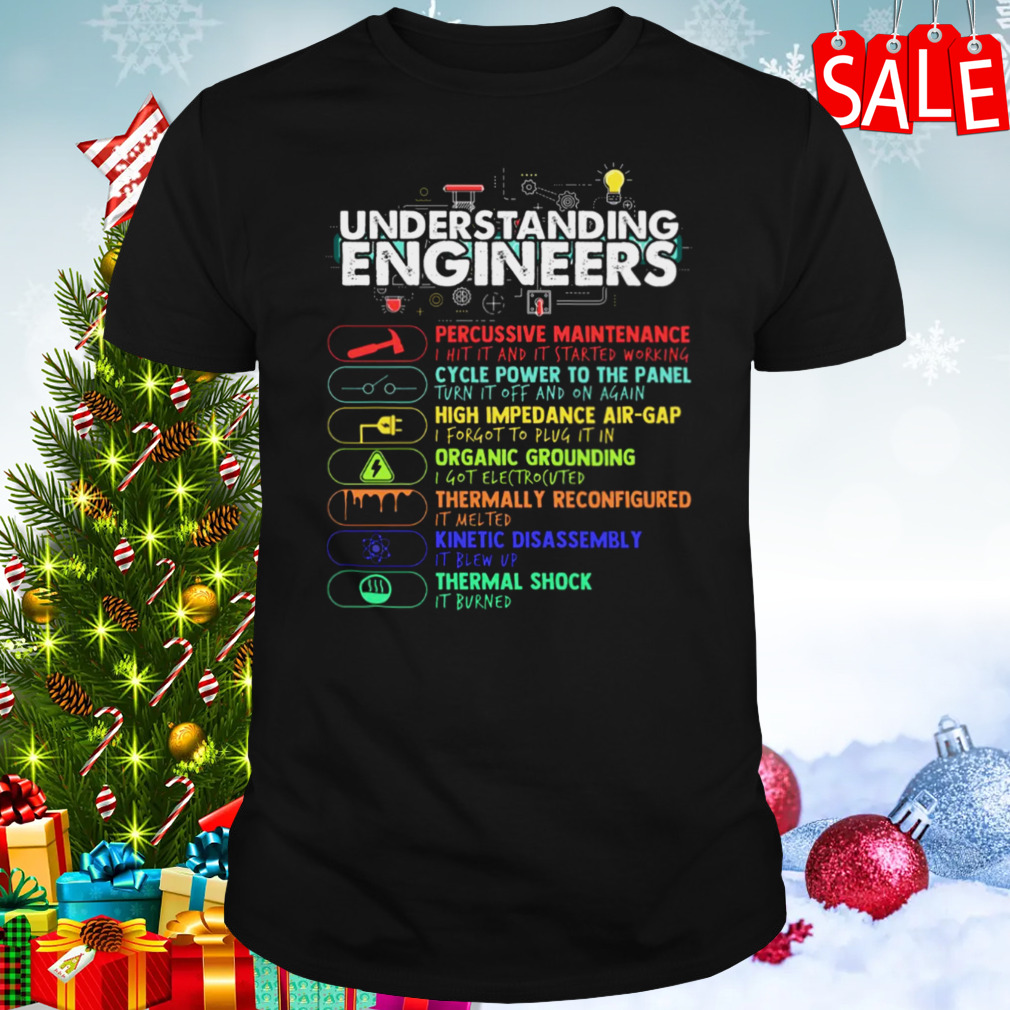 Understanding Engineers Funny Engineer shirt