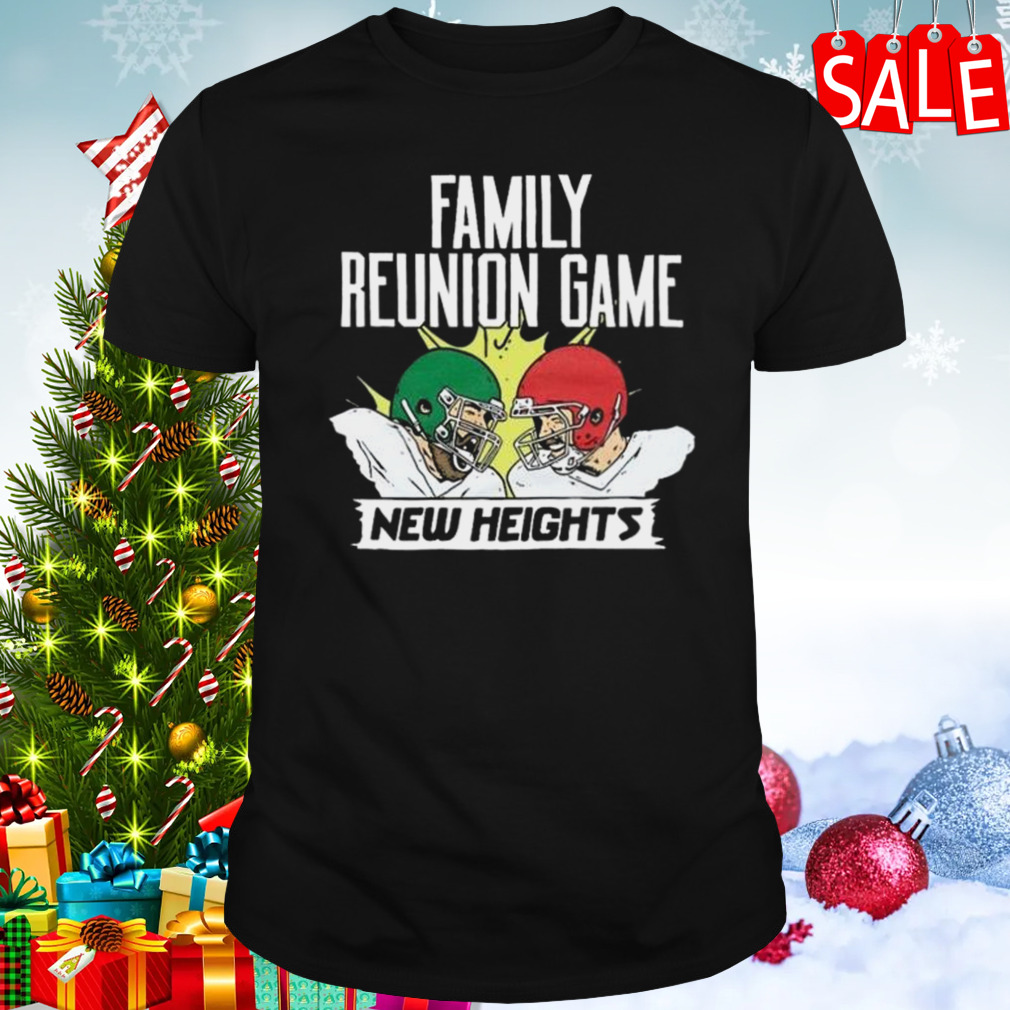 With Jason Vs Travis Kelce Family Reunion Game New Heights Shirt