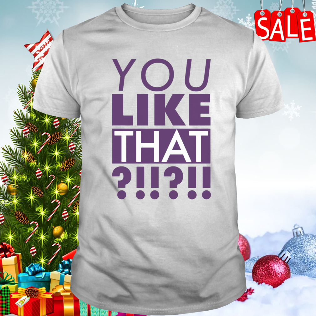 You Like That Minnesota shirt 1 Unisex shirt