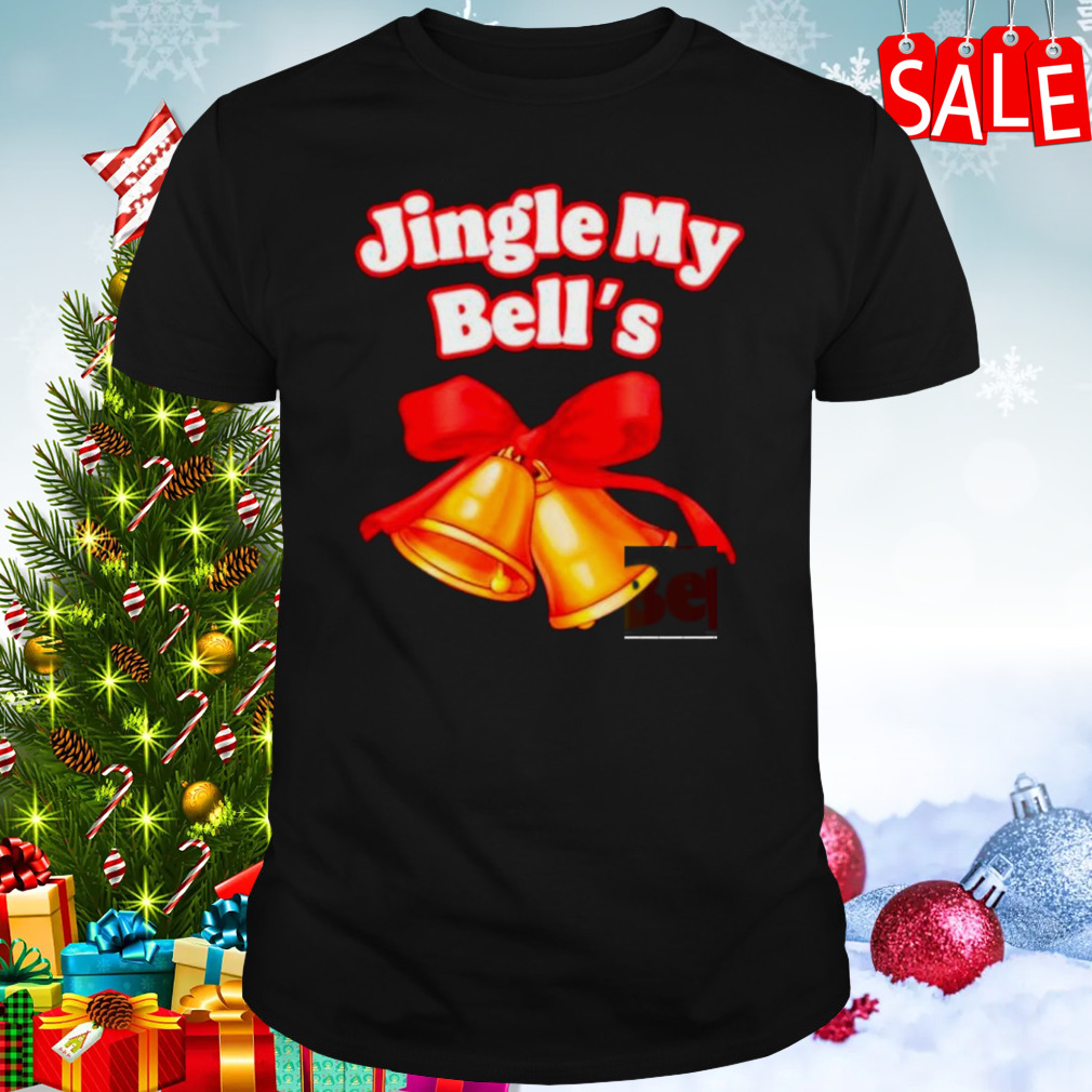 Jingle my bell’s Merry Christmas shirt