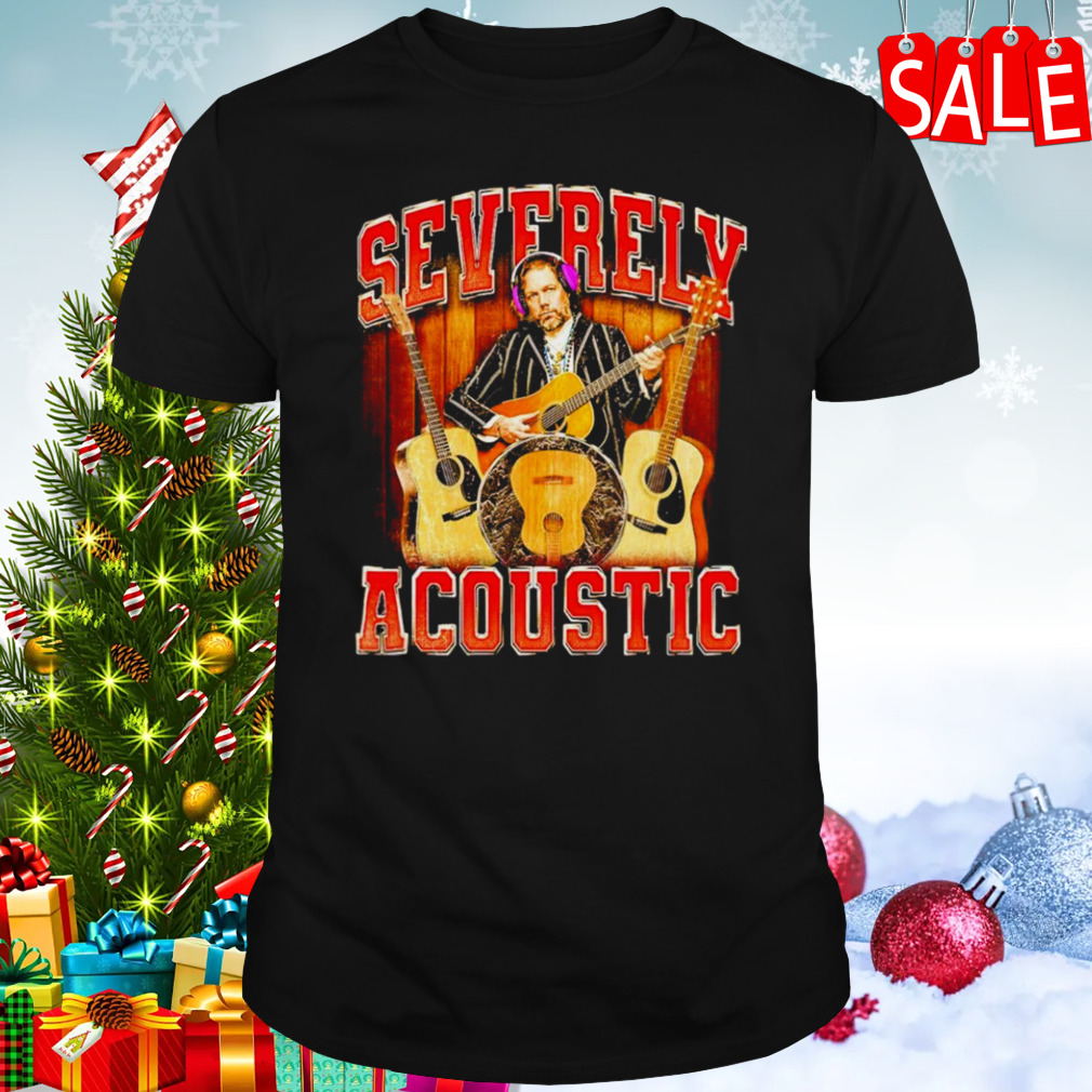 Severely Acoustic player guitar shirt