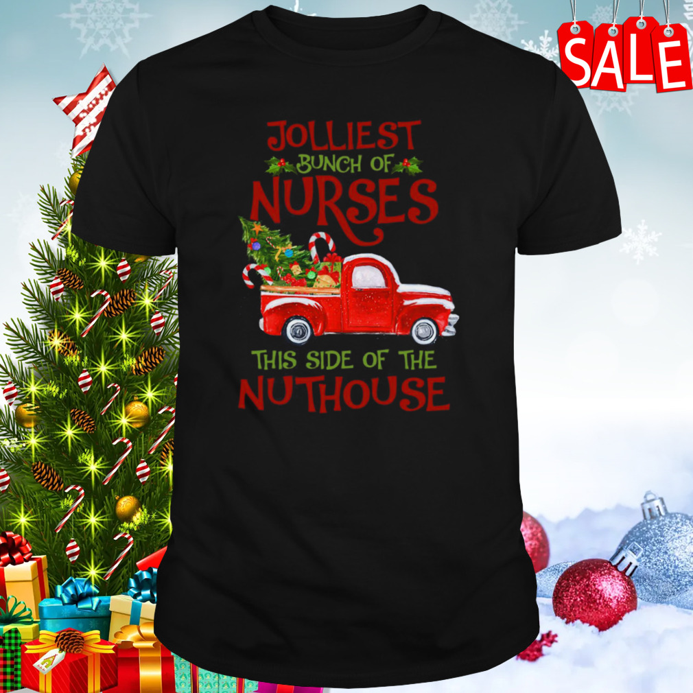 Jolliest Bunch Of Nurses This Side Christmas shirt