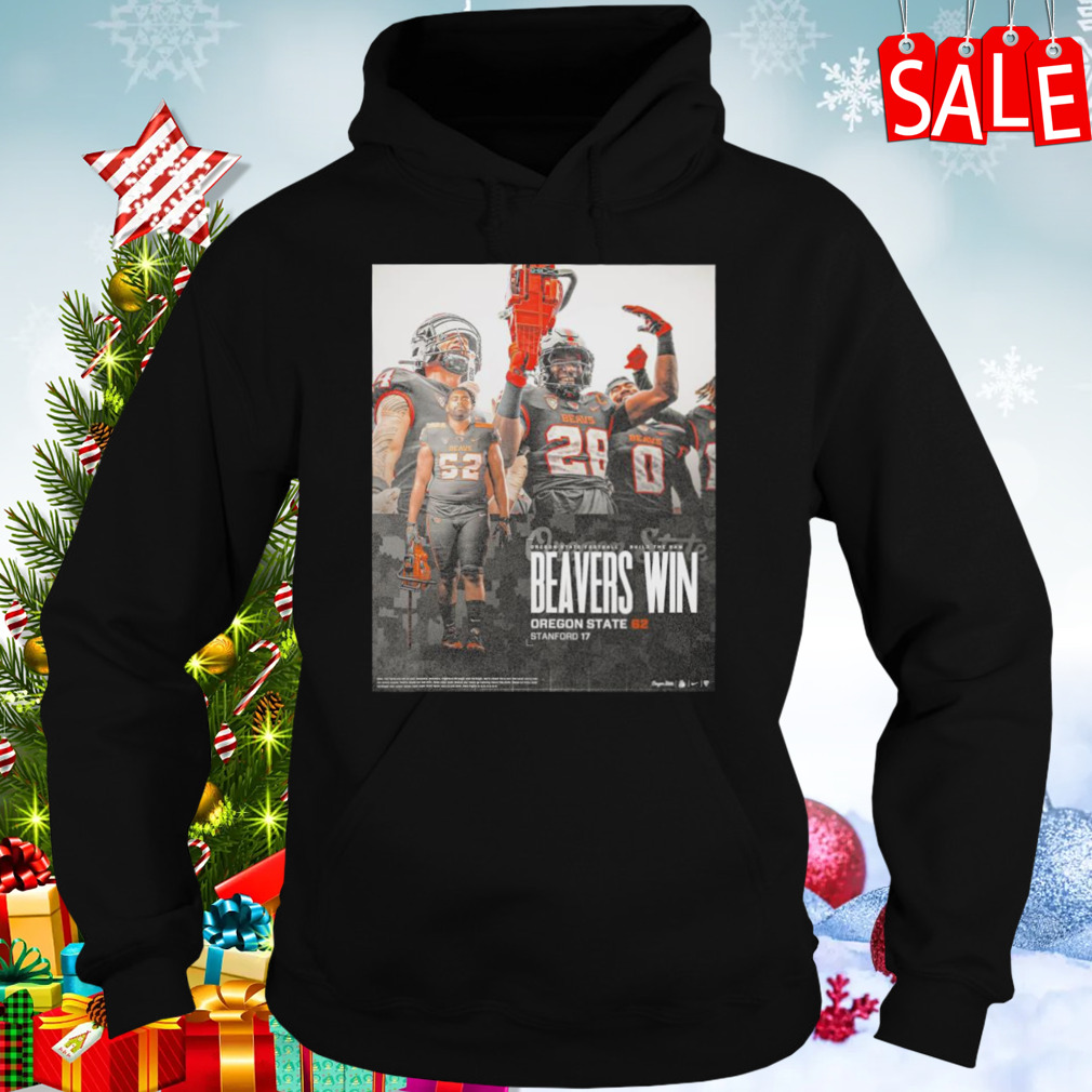 Oregon State Beavers Win 62 17 Stanford Cardinal Football 2023 Game Final Score Shirt 5 Hoodies