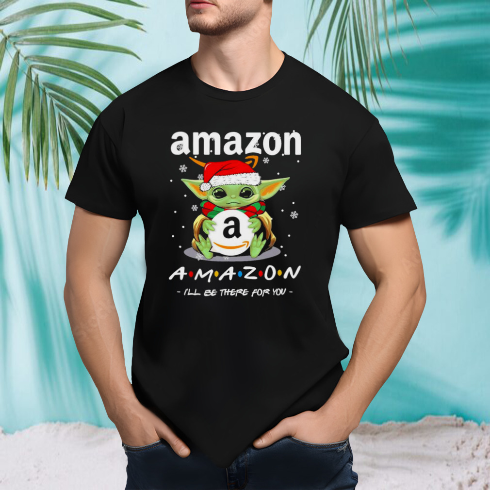 Santa Yoda Amazon i’ll be there for you merry christmas shirt