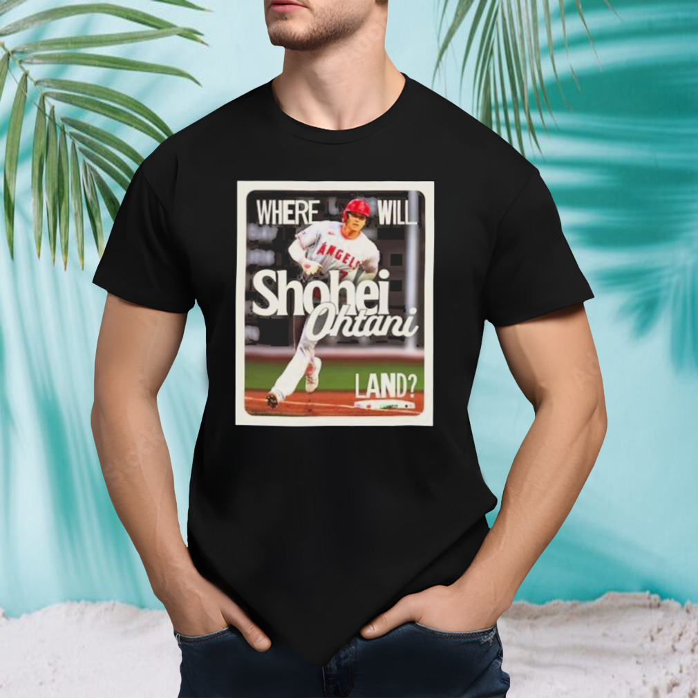 Where Will Shohei Ohtani Land t-shirt