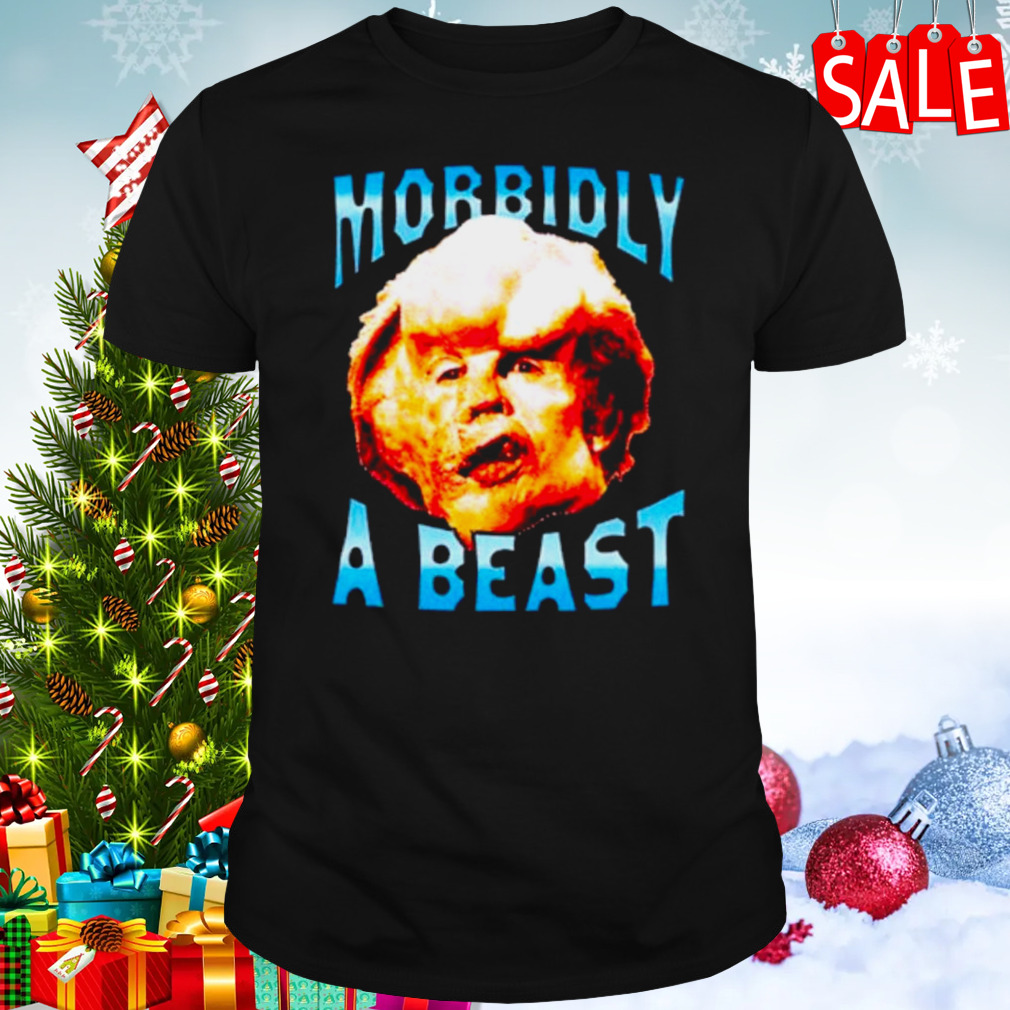 Trump Morbidly a beast shirt