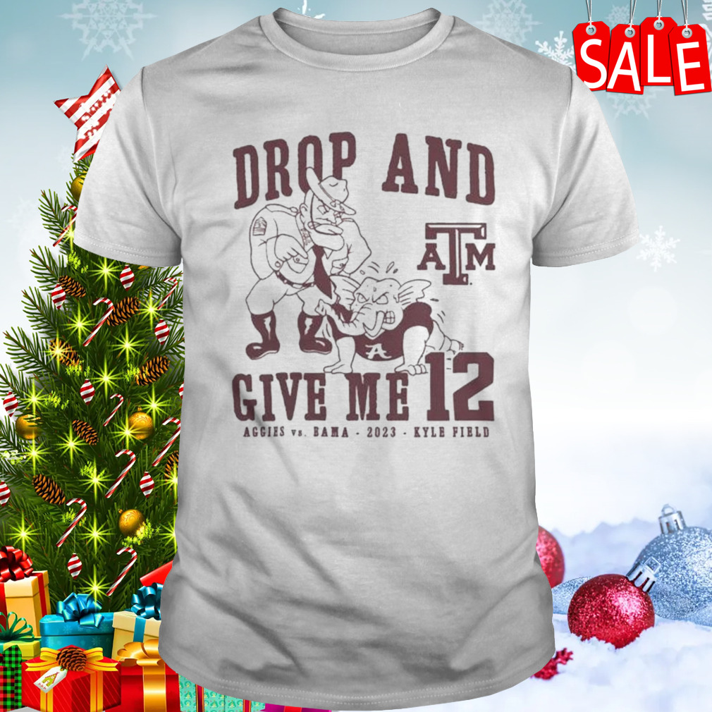 Texas A&M Aggies Drop And Give Me 12 Logo Shirt