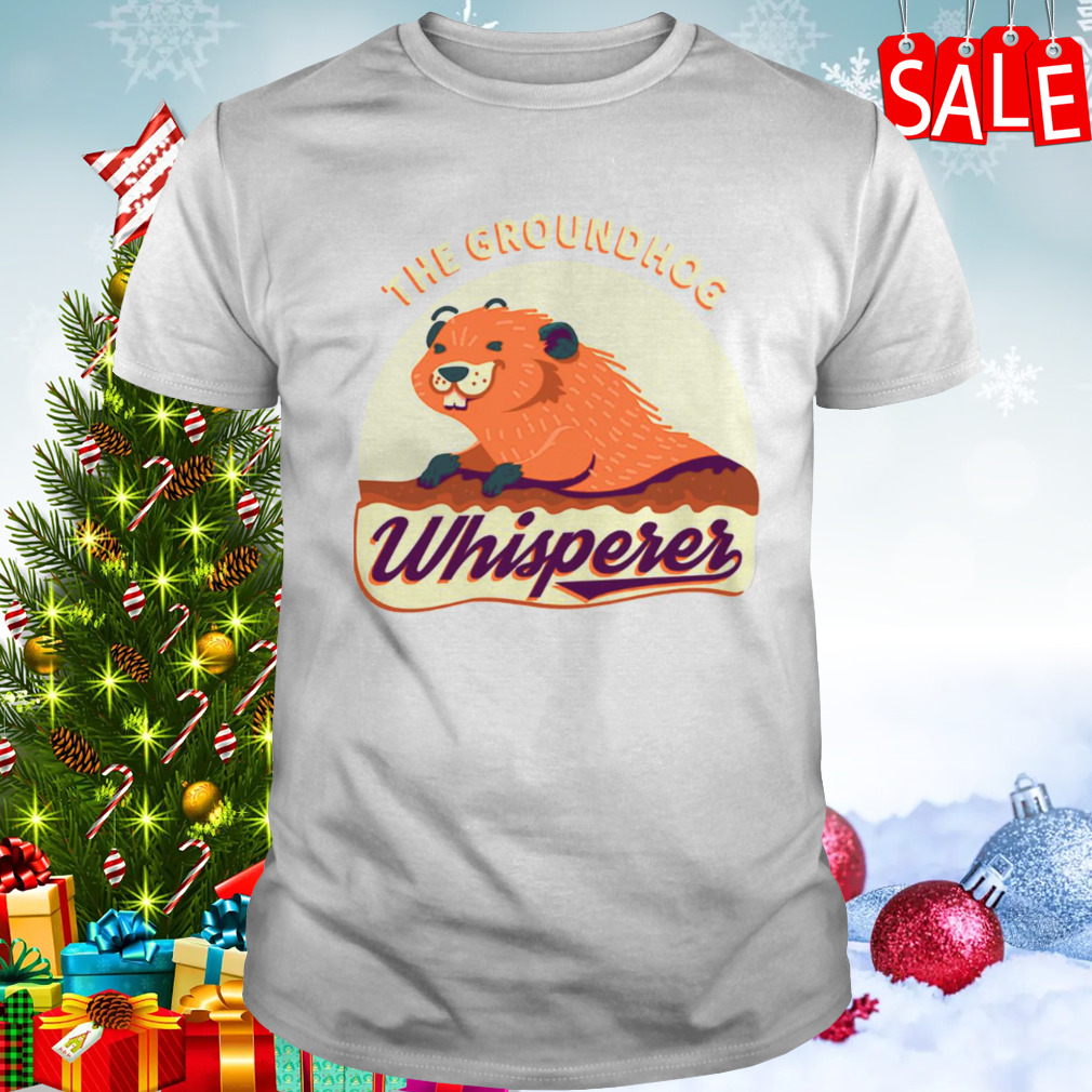 The Groundhog Whisperer shirt
