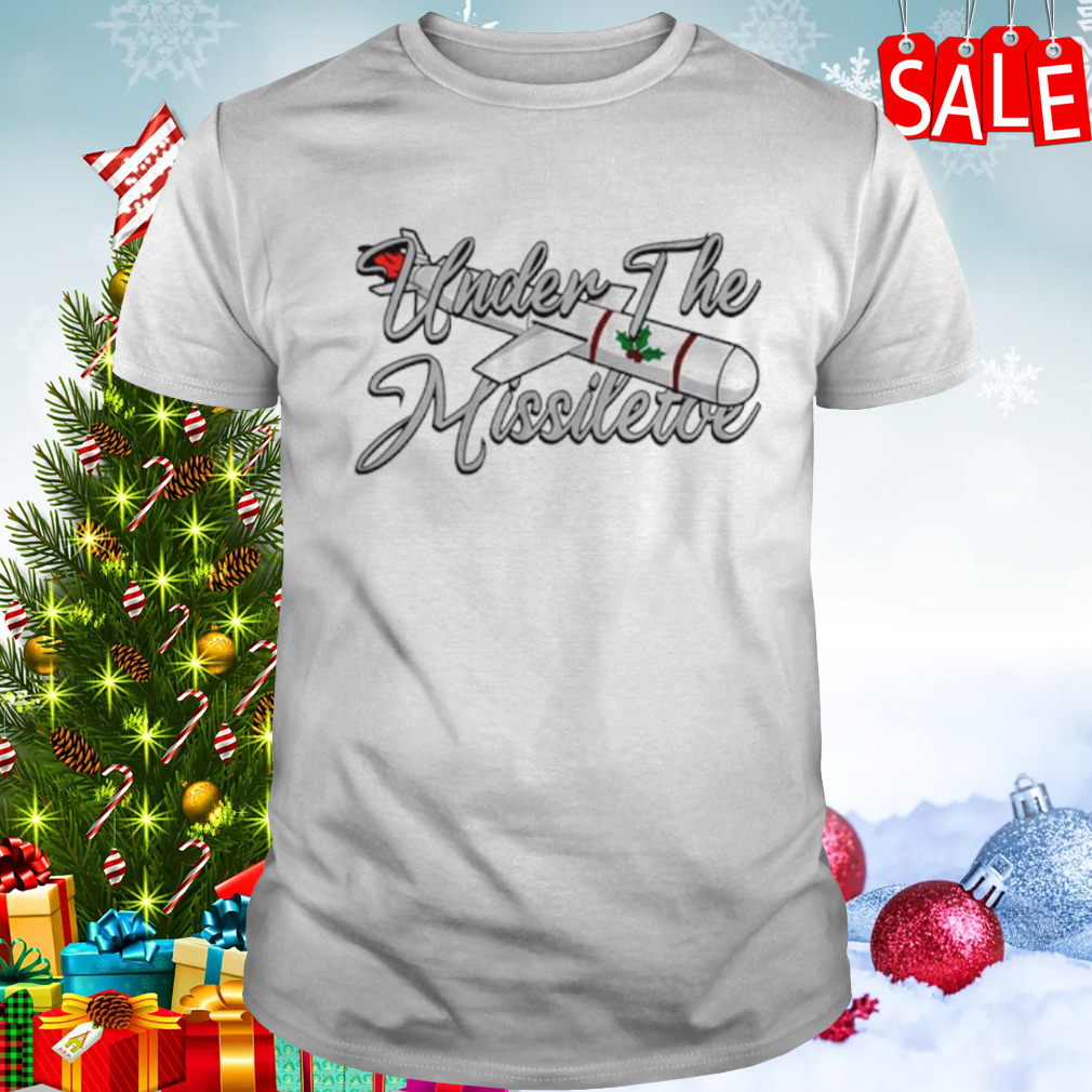 Under the missiletoe Christmas shirt