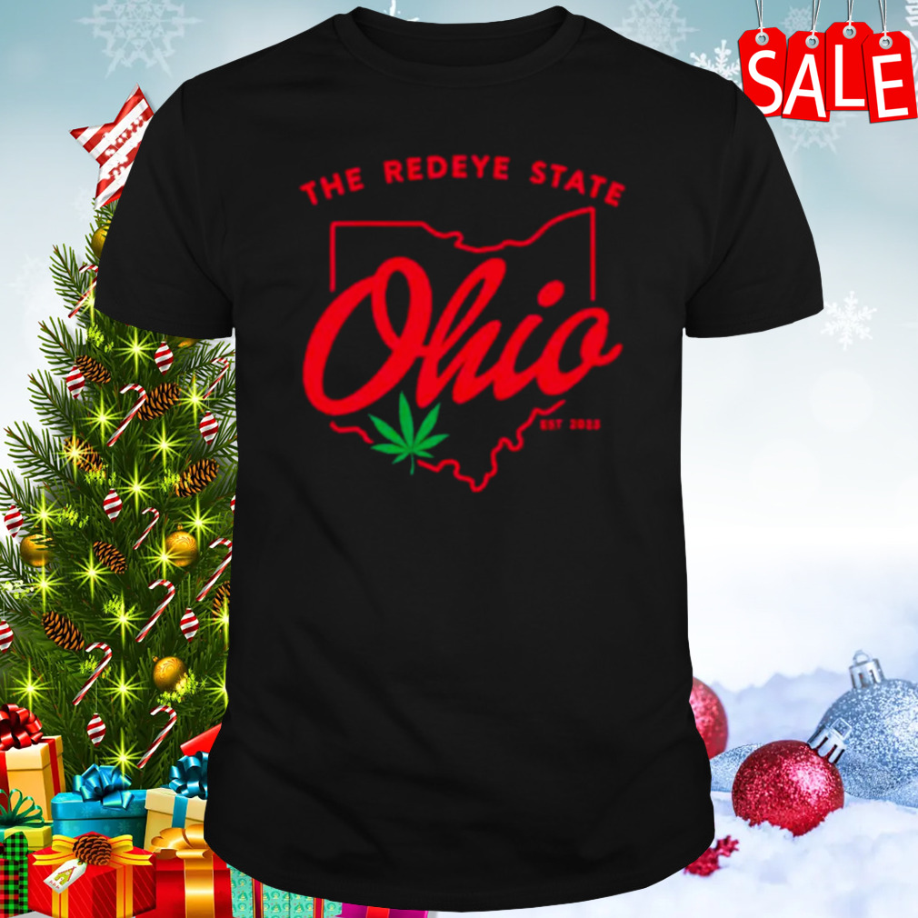 Ohio the redeye State weed 2023 shirt