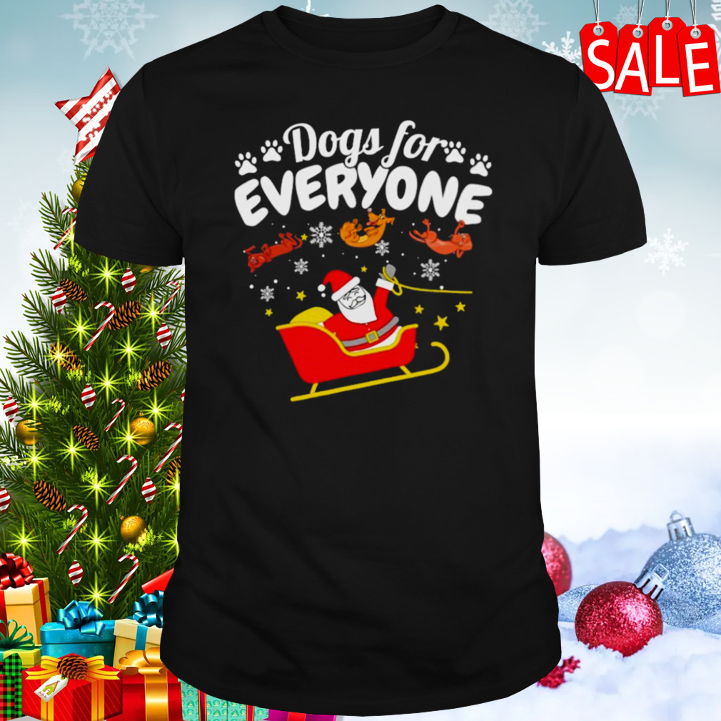 Santa claus dogs for everyone funny Christmas shirt