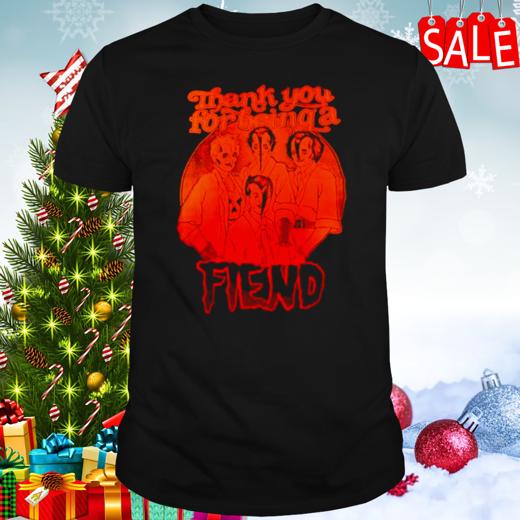 The Golden Girl thank you for being a fiend shirt
