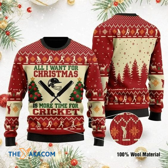 All I Want For Christmas Is More Time For Cricket Gift For Christmas Ugly Christmas Sweater