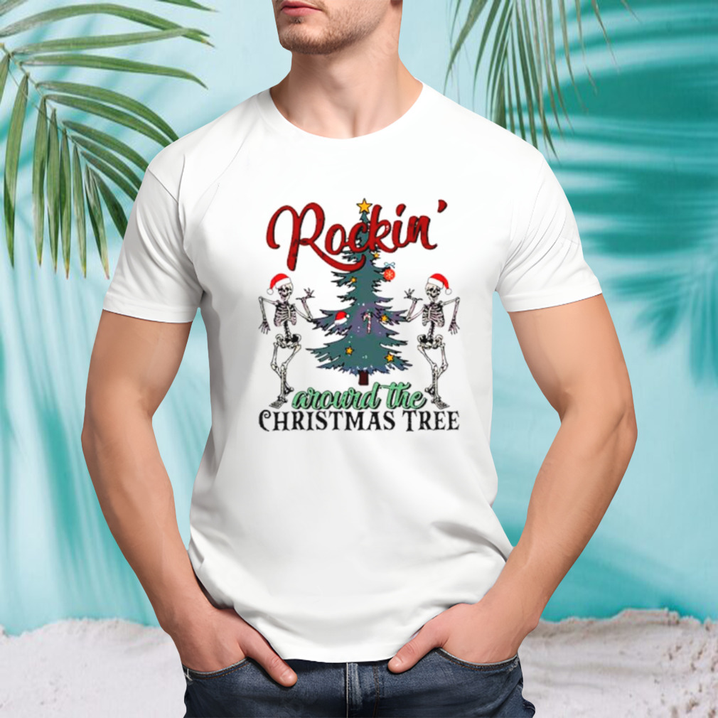 Dancing skeleton rockin around the Christmas tree shirt