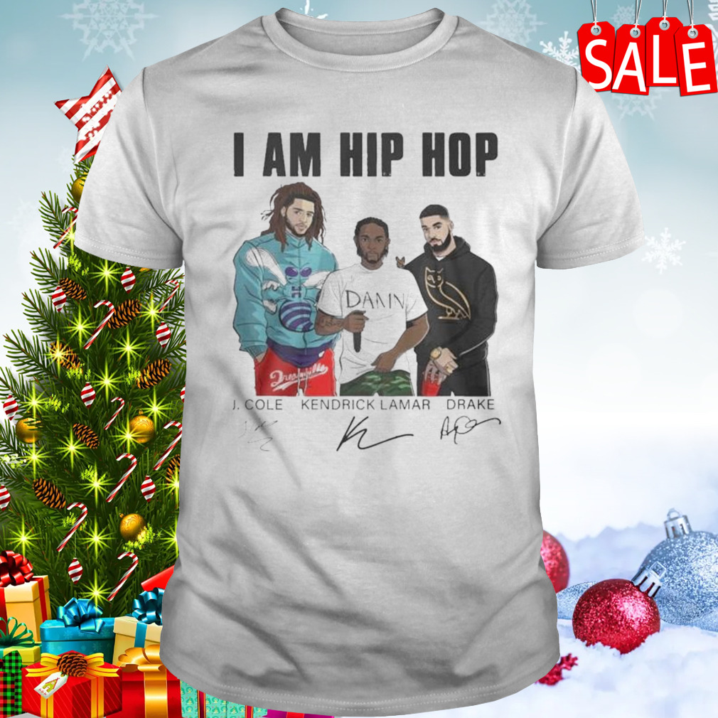 L. Cole Kendrick Lamar And Drake I Am Hip Hop Signatures T-Shirt