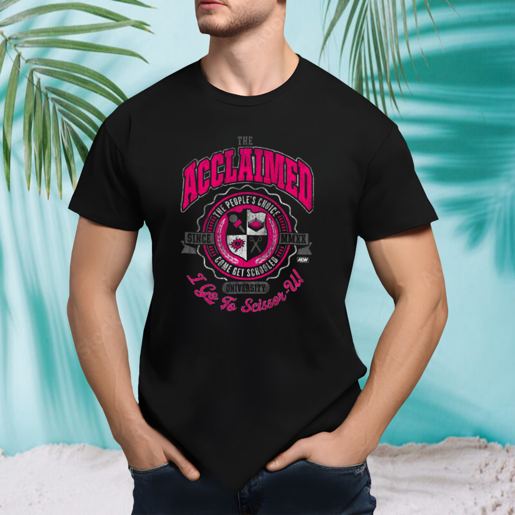 The Acclaimed I Go To Scissor U Shirt
