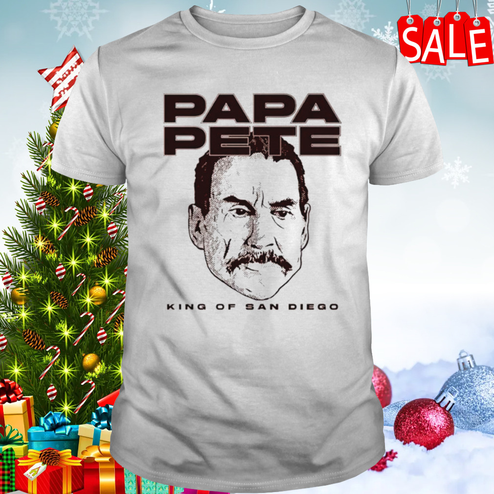 Papa Pete King Of San Diego Shirt