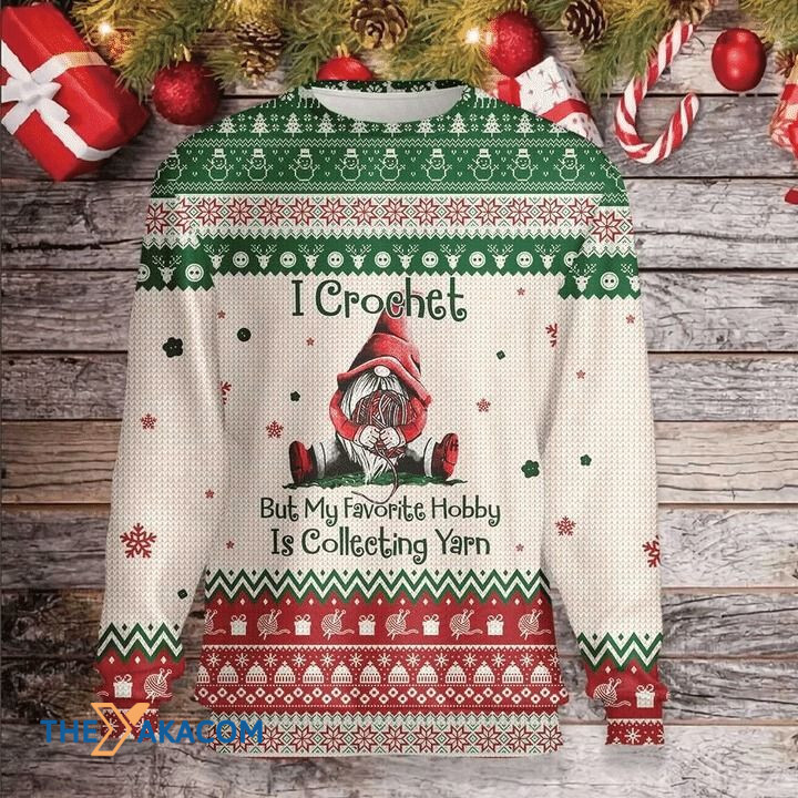 I Crochet But My Favorite Hobby Is Collecting Yarn Gift For Christmas Ugly Christmas Sweater I Crochet But My Favorite Hobby Is Collecting Yarn Gift For Christmas Ugly Christmas Sweater