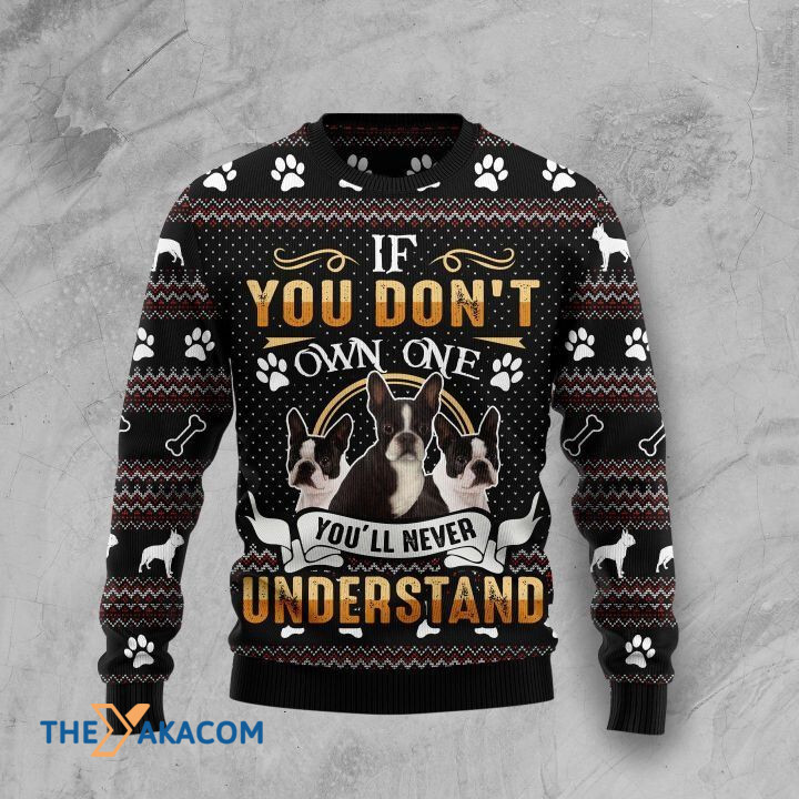 Lovely Boston Terrier Dog Family If You Don_t Own One You_ll Never Understand Gift For Christmas Ugly Christmas Sweater