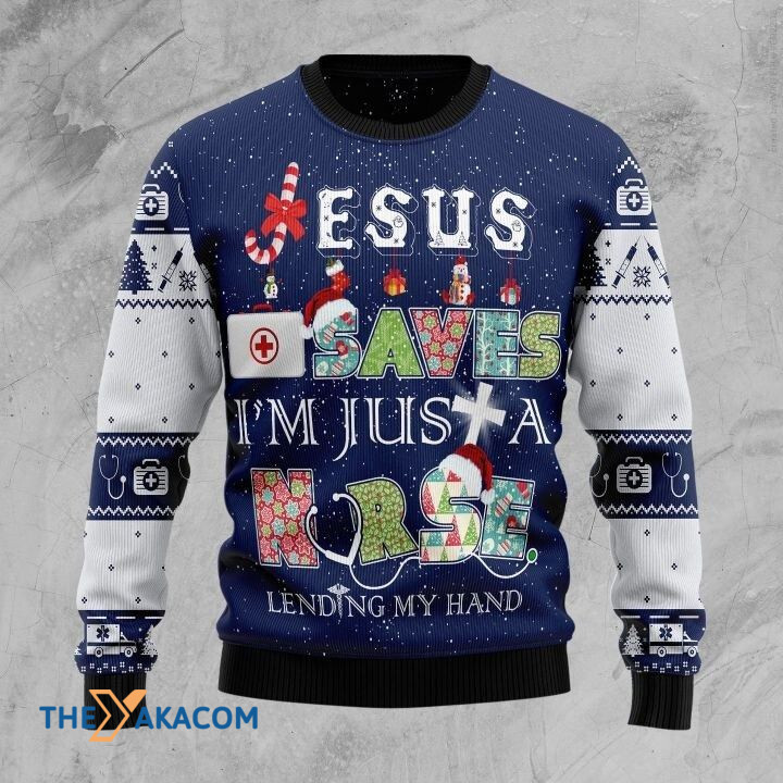 Lovely Jesus Saves I_m Just A Nurse Lending My Hand Gift For Christmas Ugly Christmas Sweater