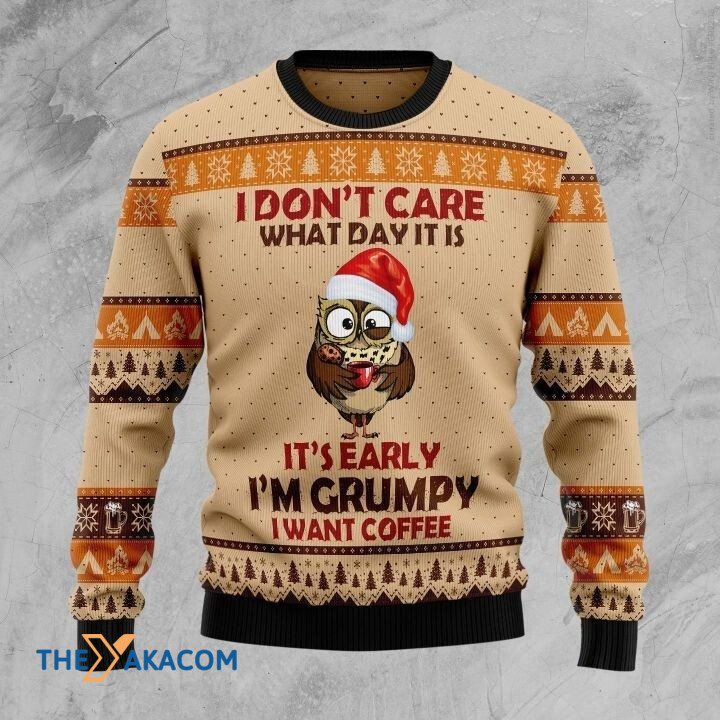 Lovely Owl I Don_t Care What Day It Is I Want Coffee Gift For Christmas Ugly Christmas Sweater Lovely Owl I Don_t Care What Day It Is I Want Coffee Gift For Christmas Ugly Christmas Sweater