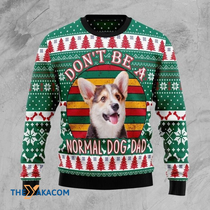 Lovely Welsh Corgi In Cicle Don_t Be A Normal Dog Dad Gift For Christmas Ugly Christmas Sweater Lovely Welsh Corgi In Cicle Don_t Be A Normal Dog Dad Gift For Christmas Ugly Christmas Sweater