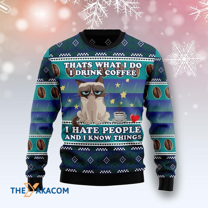 Merry Xmas Cat Lovers Grumpy Cat Coffee I Hate People And I Know Things Awesome Gift For Christmas Ugly Christmas Sweater