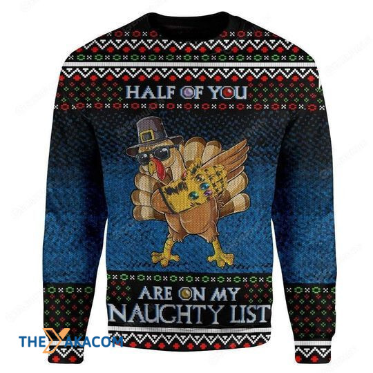 Merry Xmas Half Of You Are On My Naughty List Turkey Gift For Christmas Party Ugly Christmas Sweater