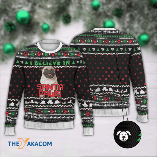 Merry Xmas I Believe In Santa Paws Of Pug Gift For Christmas Party Ugly Christmas Sweater Merry Xmas I Believe In Santa Paws Of Pug Gift For Christmas Party Ugly Christmas Sweater