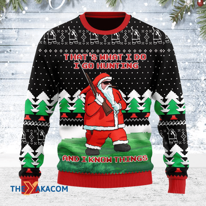 Merry Xmas I Go Hunting And I Know Things Awesome Gift For Christmas Ugly Christmas Sweater Merry Xmas I Go Hunting And I Know Things Awesome Gift For Christmas Ugly Christmas Sweater
