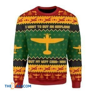 Merry Xmas I Want To Buy An Airplane Gift For Christmas Party Ugly Christmas Sweater