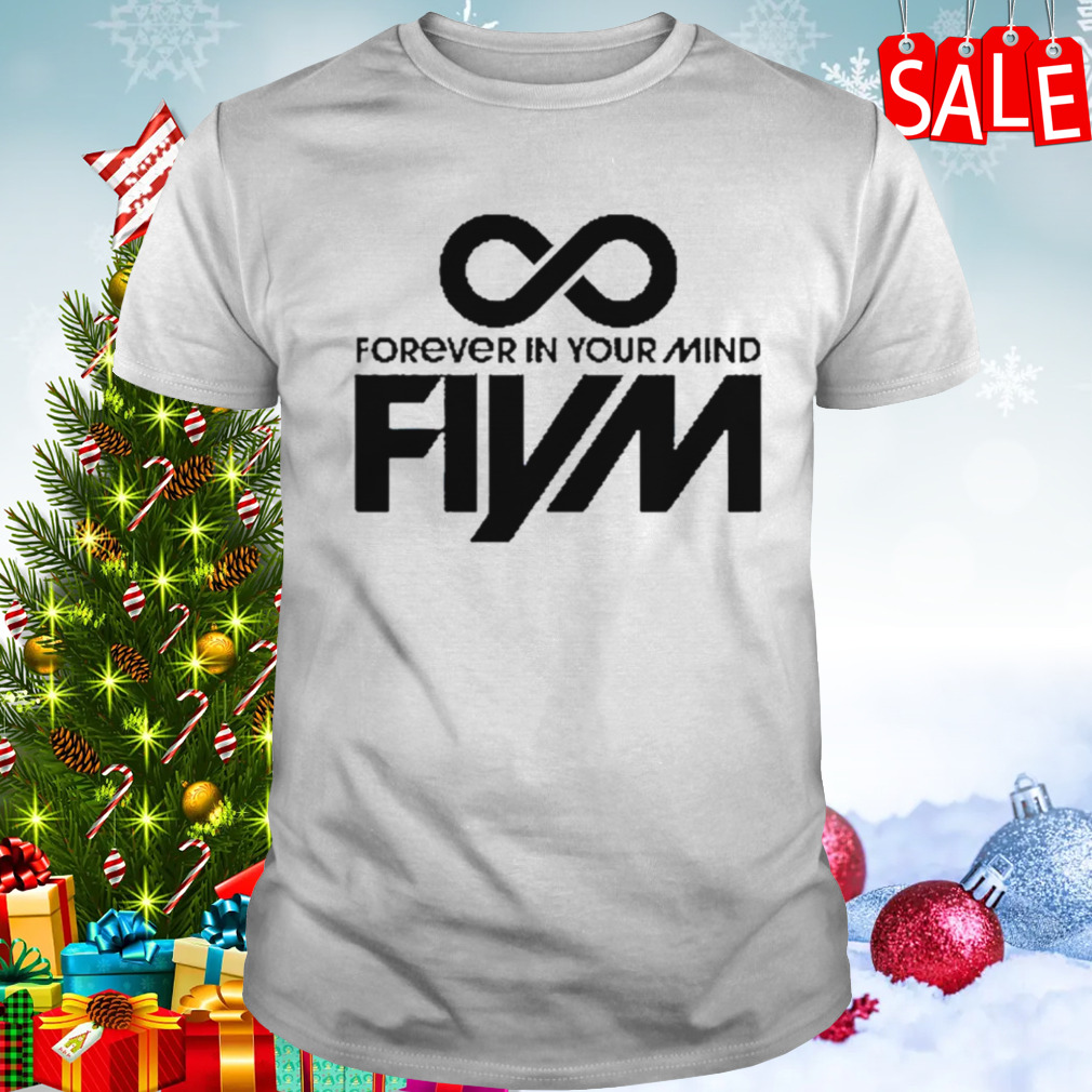 Forever In Your Mind FIYM Boy Band shirt