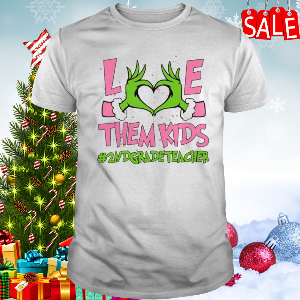 Hand of the Grinch love them kids 2nd grade teacher Christmas 2023 sweatshirt