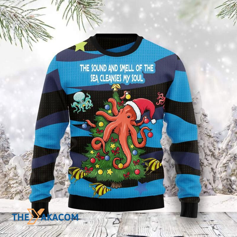 Merry Xmas Octopus The Sound And Smell And The Sea Cleanses My Soul Awesome Gift For Christmas Ugly Christmas Sweater